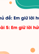 Bài 5 - Em giữ lời hứa